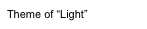 Theme of “Light”